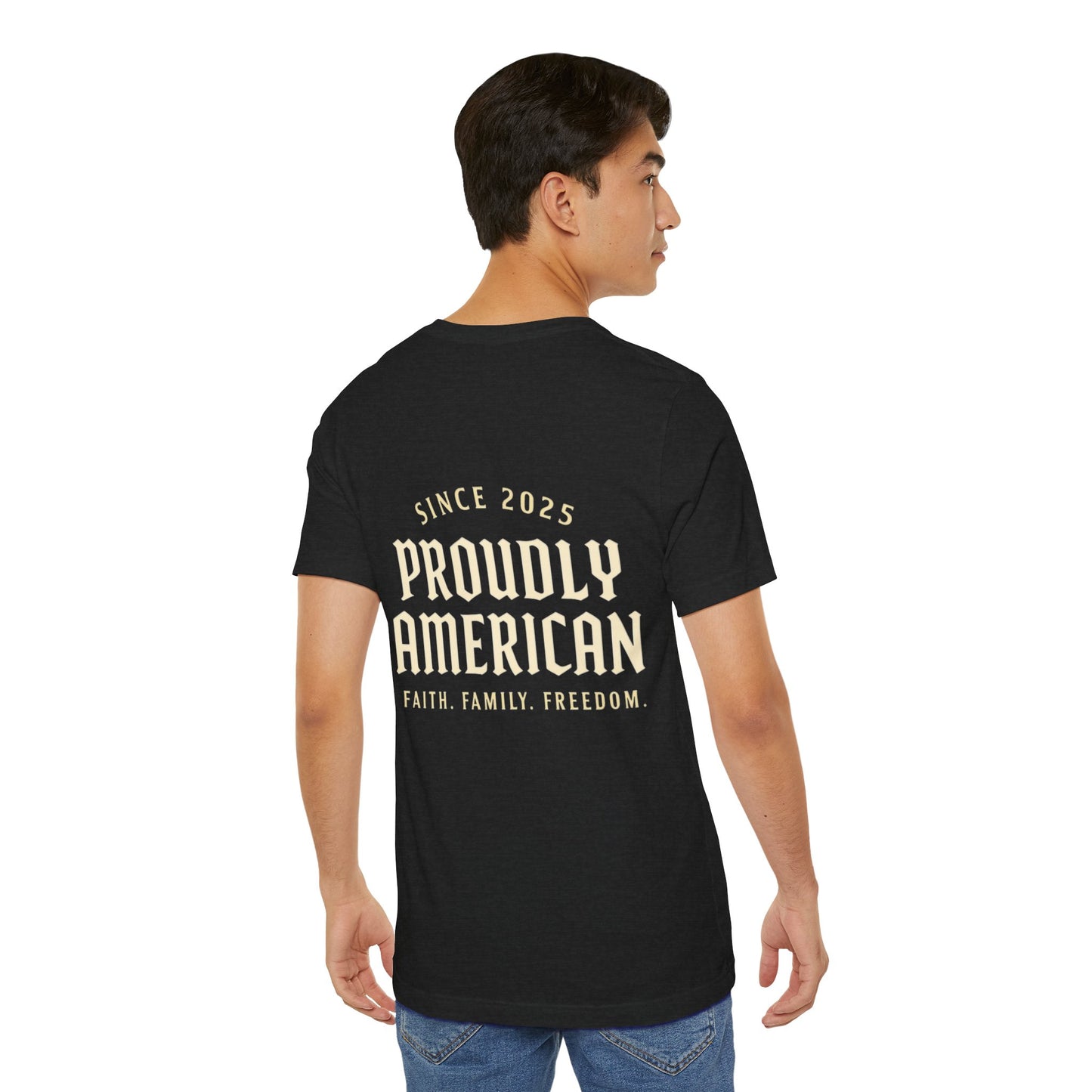 Proudly American Tee – Faith. Family. Freedom.